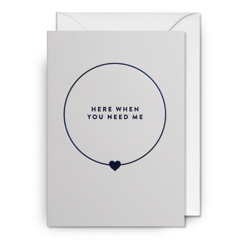 Grußkarte Here when you need me