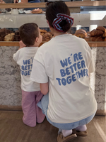 BETTER TOGETHER Shirt Unisex